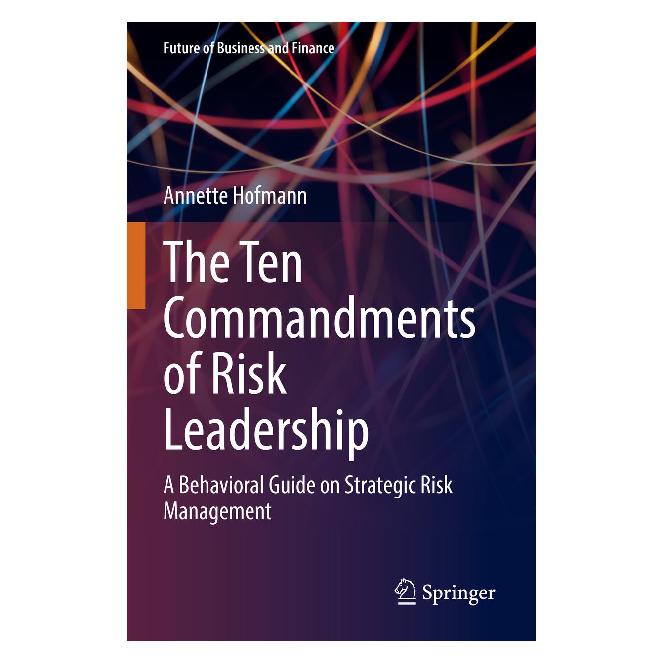 Springer The Ten Commandments of Risk Leadership (Englisch, Softcover, Annette Hofmann) (45520579)