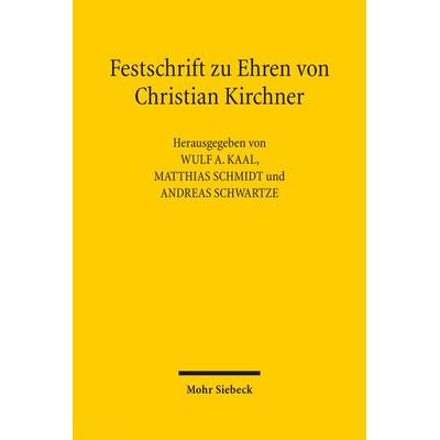 Festschrift zu Ehren von Christian Kirchner, Gebundene Ausgabe von , Mohr Siebeck, 978-3-16-153123-1