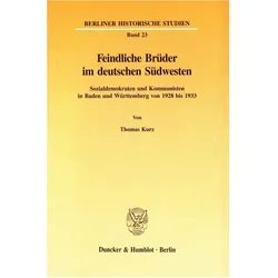 Feindliche Brüder im deutschen Südwesten., Fachbücher von Thomas Kurz