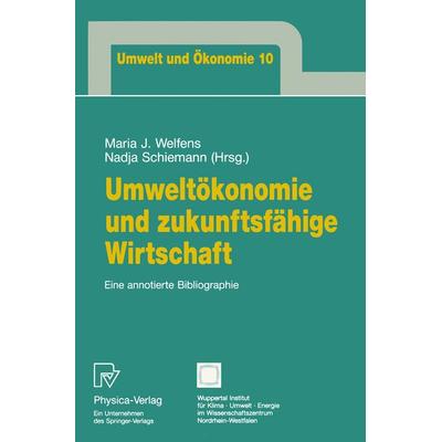 Umweltökonomie und zukunftsfähige Wirtschaft, Taschenbuch von , Physica, 978-3-7908-0788-2