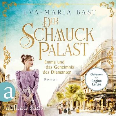 Der Schmuckpalast - Emma und das Geheimnis des Diamanten - Eva-Maria Bast, Audio, 9783757017361