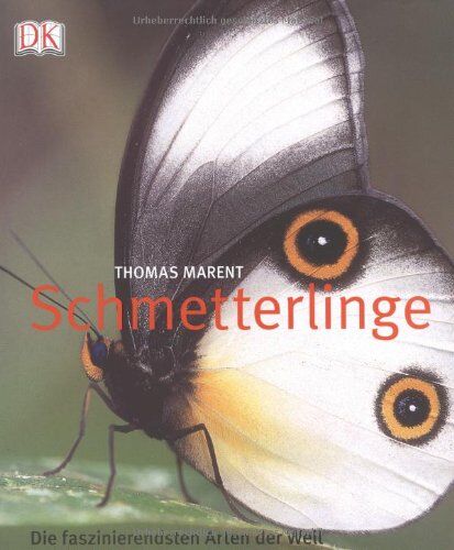 Thomas Marent - Schmetterlinge: Die faszinierendsten Arten der Welt - Preis vom 09.10.2026 07:28:09 h