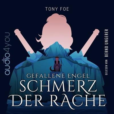 Gefallene Engel - Schmerz der Rache - Tony Foe, Audio, 9783988186034