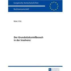 Der Grundstücksniessbrauch in der Insolvenz, Fachbücher von Maic Vitt