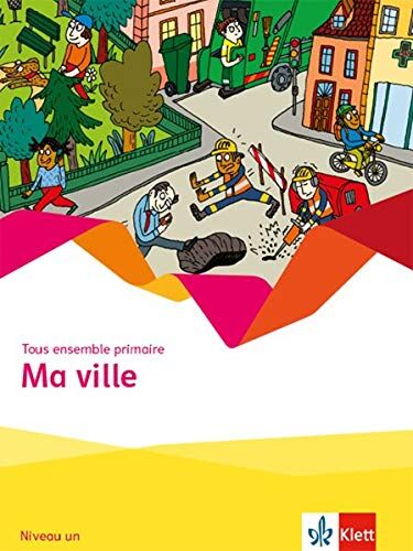 Ma ville: Cahier d'activités Niveau un (Tous ensemble primaire) - Preis vom 10.10.2026 11:48:34 h