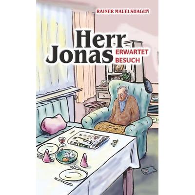 Herr Jonas erwartet Besuch, Taschenbuch von Rainer Mauelshagen, BoD – Books on Demand, 978-3-7460-0012-1