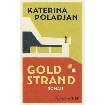 Goldstrand, Gebundene Ausgabe von Katerina Poladjan, S. Fischer Verlag