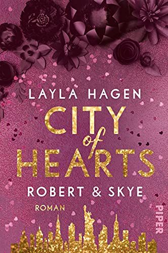 Layla Hagen - City of Hearts – Robert & Skye (New York Nights 3): Roman Prickelnde Romance über die große Liebe in New York - Preis vom 17.10.2026 19:25:27 h