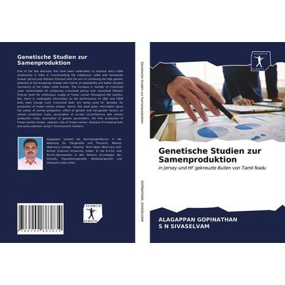 Genetische Studien zur Samenproduktion, Taschenbuch von Alagappan Gopinathan,S. N. Sivaselvam, Sciencia Scripts, 978-620-0-88383-4