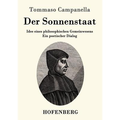 Der Sonnenstaat, Taschenbuch von Tommaso Campanella, Hofenberg, 978-3-8430-4107-2