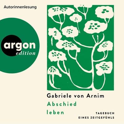 Abschied leben - Gabriele von Arnim, Audio, 9783732488773