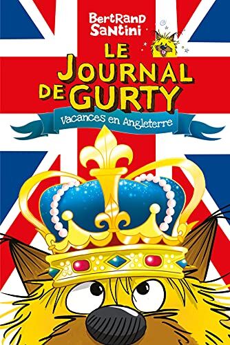 Bertrand Santini - Le journal de Gurty. Vol. 10. Vacances en Angleterre - Preis vom 02.10.2026 23:42:20 h