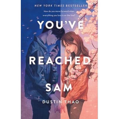 You've Reached Sam, Gebundene Ausgabe von Dustin Thao, St. Martin's Publishing Group, 978-1-250-76203-0