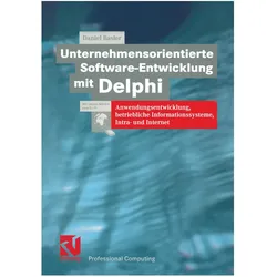 Unternehmensorientierte Software-Entwicklung mit Delphi, Fachbücher von Daniel Basler