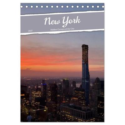 New York – Hidden Corners of the City (Desk Calendar 2027 DIN A5 portrait), CALVENDO 12 Month DeskCalendar