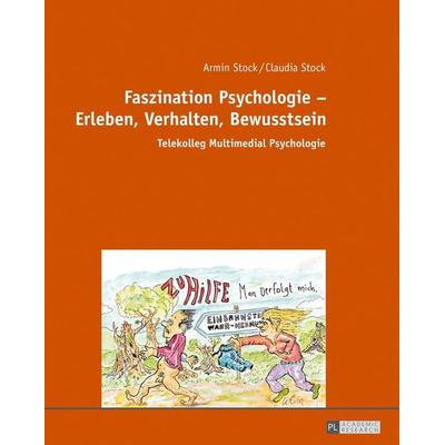 Faszination Psychologie – Erleben, Verhalten, Bewusstsein, Taschenbuch von Armin Stock,Claudia Stock, Peter Lang GmbH, Internationaler Verlag der