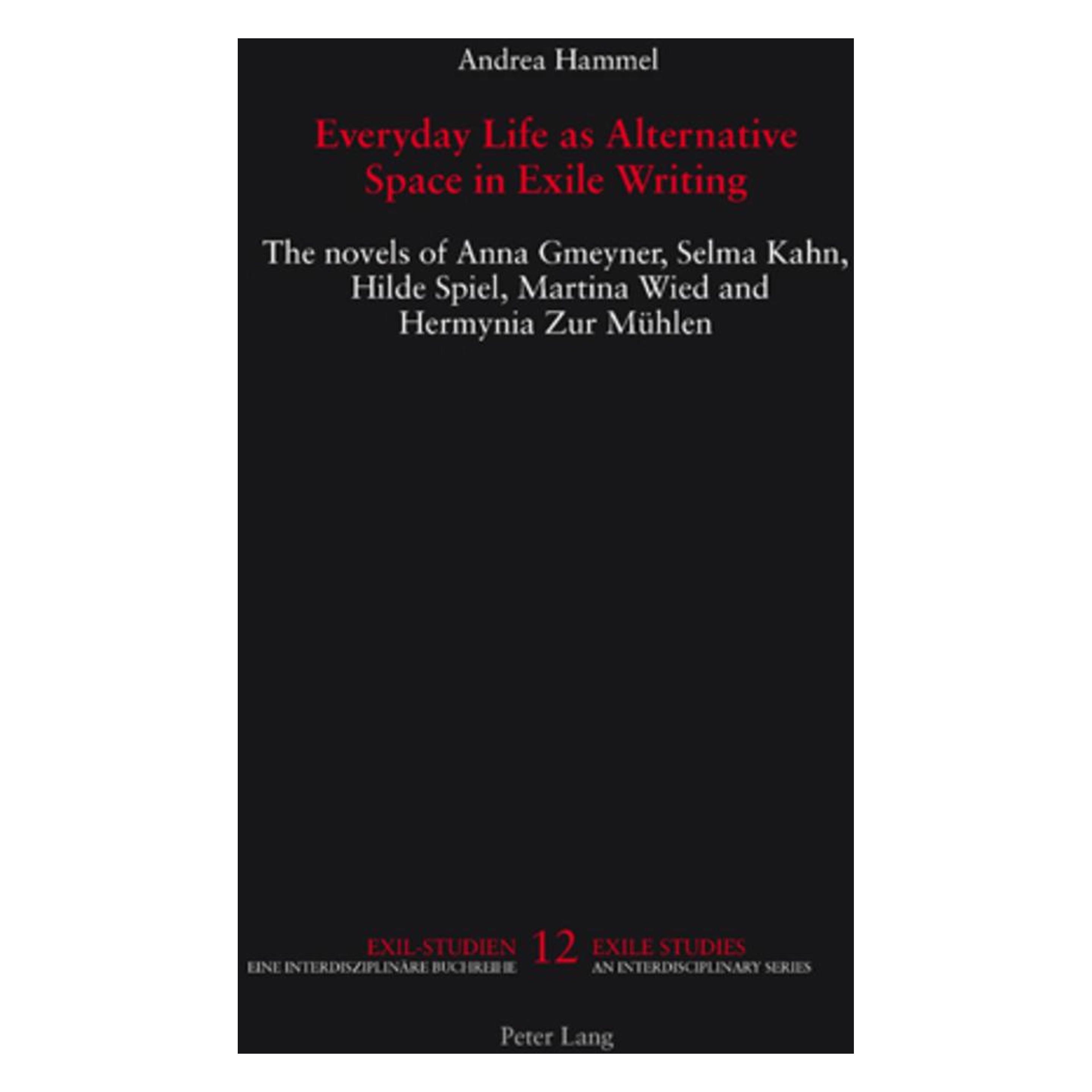 Peter Lang Everyday Life as Alternative Space in Exile Writing (Englisch, Softcover, Andrea Hammel) (56025293)
