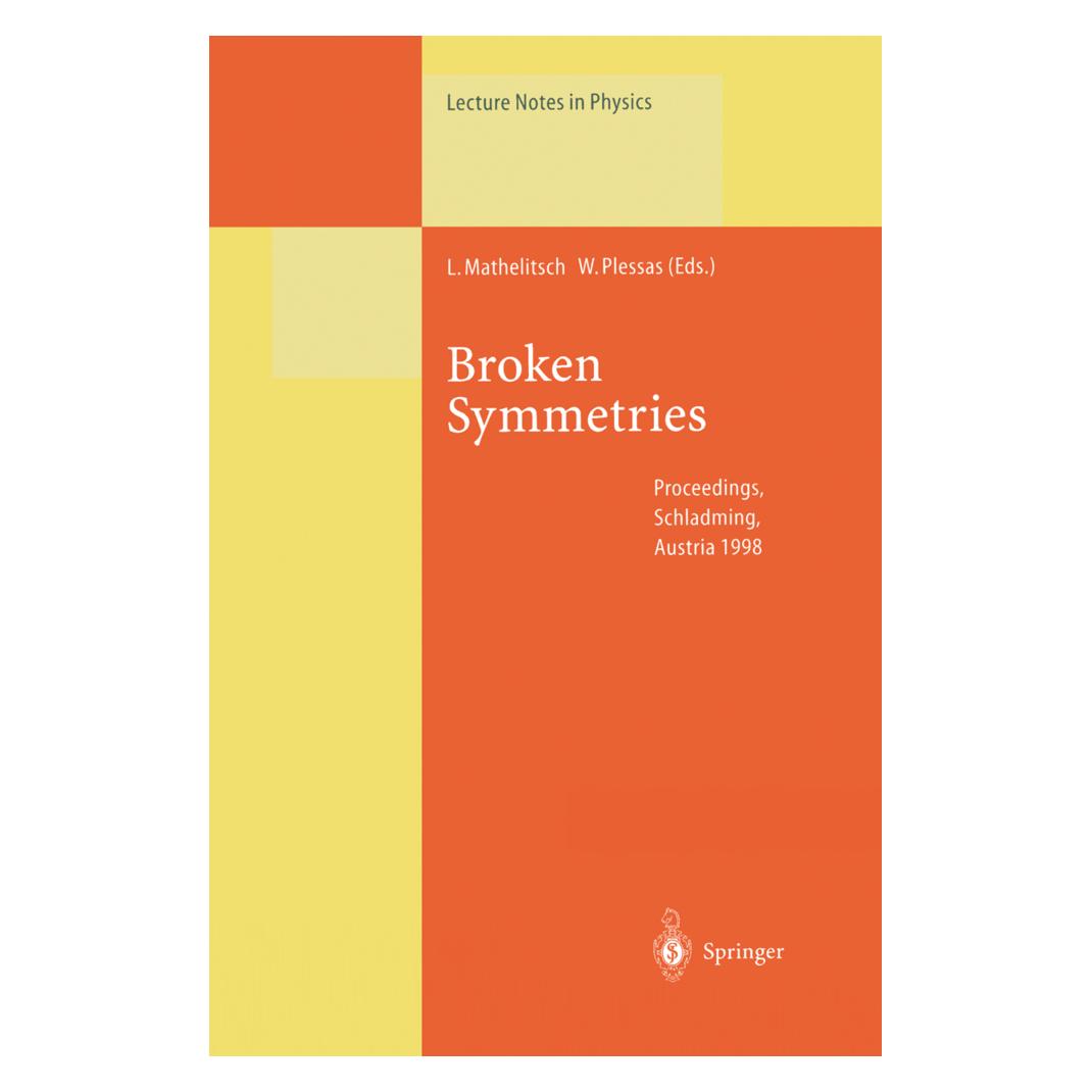 Springer Broken Symmetries (Englisch, Softcover, Leopold Mathelitsch, Willibald Plessas) (55539311)