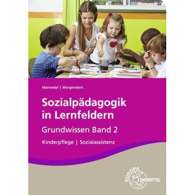 Sozialpädagogik in Lernfeldern Grundwissen Band 2, Taschenbuch von Ulrike Marwedel, Europa-Lehrmittel, 978-3-8085-6165-2