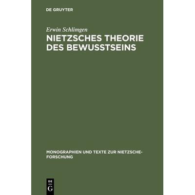 Nietzsches Theorie des Bewußtseins, Gebundene Ausgabe von Erwin Schlimgen, De Gruyter, 978-3-11-016066-6