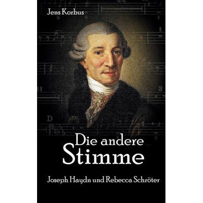 Die andere Stimme, Taschenbuch von Jens Korbus, BoD – Books on Demand, 978-3-7578-5457-7