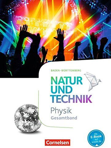 Natur und Technik - Physik Neubearbeitung - Baden-Württemberg / Gesamtband - Schülerbuch - Preis vom 02.10.2026 23:42:20 h
