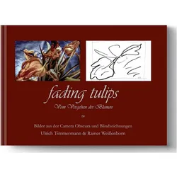 Fading Tulips, Fachbücher von Rainer Weissenborn, Ulrich Timmermann