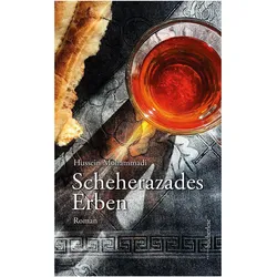 Scheherazades Erben, Belletristik von Hussein Mohammadi, Sarah Rauchfuss