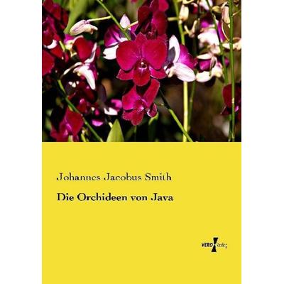 Die Orchideen von Java, Taschenbuch von Johannes Jacobus Smith, Vero Verlag, 978-3-7372-0344-9