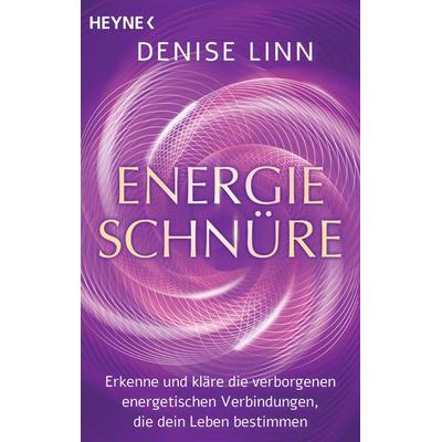 Energieschnüre, Taschenbuch von Denise Linn, Heyne