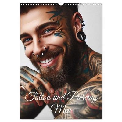 Tattoo und Piercing Men (Wandkalender 2027 DIN A3 hoch), CALVENDO Monatskalender