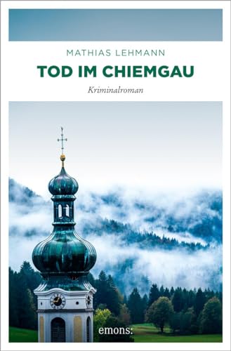 Mathias Lehmann - Tod im Chiemgau: Kriminalroman - Preis vom 09.10.2026 07:28:09 h