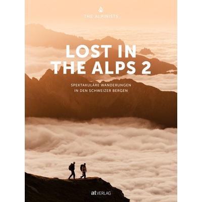 Lost In the Alps 2, Gebundene Ausgabe von Nicola Bonderer,The Alpinists,Marco Bäni,Roman Flepp,Joni Hedinger, AT Verlag, 978-3-03902-217-5