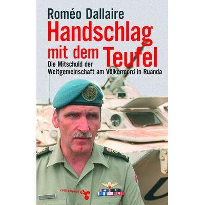 Handschlag mit dem Teufel, Taschenbuch von Roméo Dallaire, Zu Klampen Verlag, 978-3-86674-809-5
