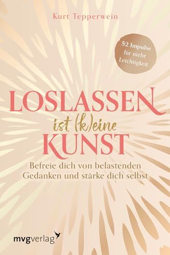 Kurt Tepperwein - Loslassen ist (k)eine Kunst: Befreie dich von belastenden Gedanken und stärke dich selbst Der Wochen-Begleiter zum Trendthema Loslassen und ... – Für Fans von Kurt Tepperwein - Preis vom 14.10.2026 23:07:16 h
