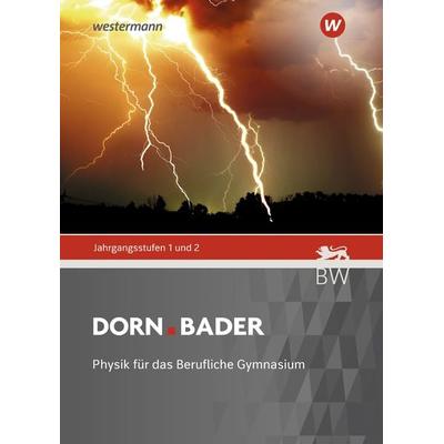 Dorn Bader Physik - Ausgabe 2021 für Berufliche Gymnasien, Gebundene Ausgabe von Christian Schlatow Ströbel,Manfried Dürr, Westermann Schulbuchverlag,