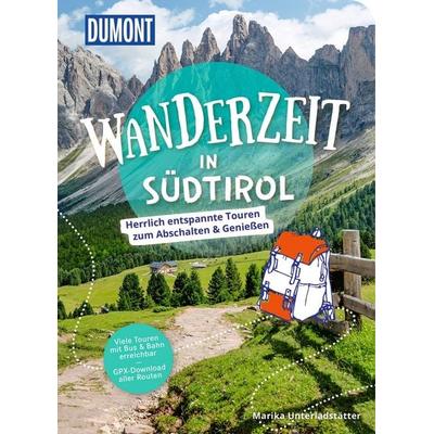 DUMONT Wanderzeit in Südtirol, Taschenbuch von Marika Unterladstätter, MairDuMont, 978-3-616-03312-9