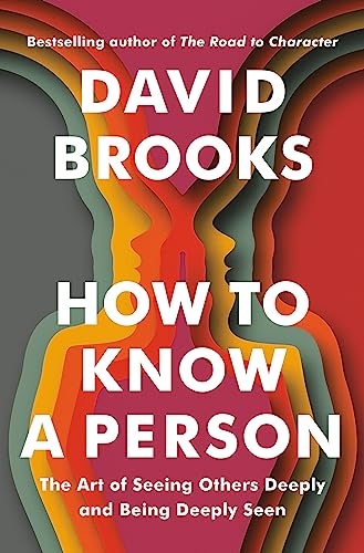 David Brooks - How to Know a Person: The Art of Seeing Others Deeply and Being Deeply Seen - Preis vom 10.10.2026 11:48:34 h