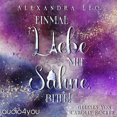 Einmal Liebe mit Sahne, bitte! - Alexandra Leo, Audio, 9783988186713