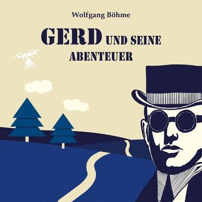 Gerd und seine Abenteuer - Wolfgang Böhme, Audio, 4067248897447