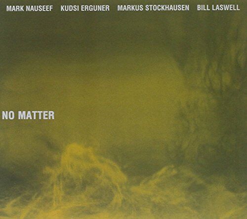 Bill Laswell - No Matter - Preis vom 15.10.2026 23:06:25 h