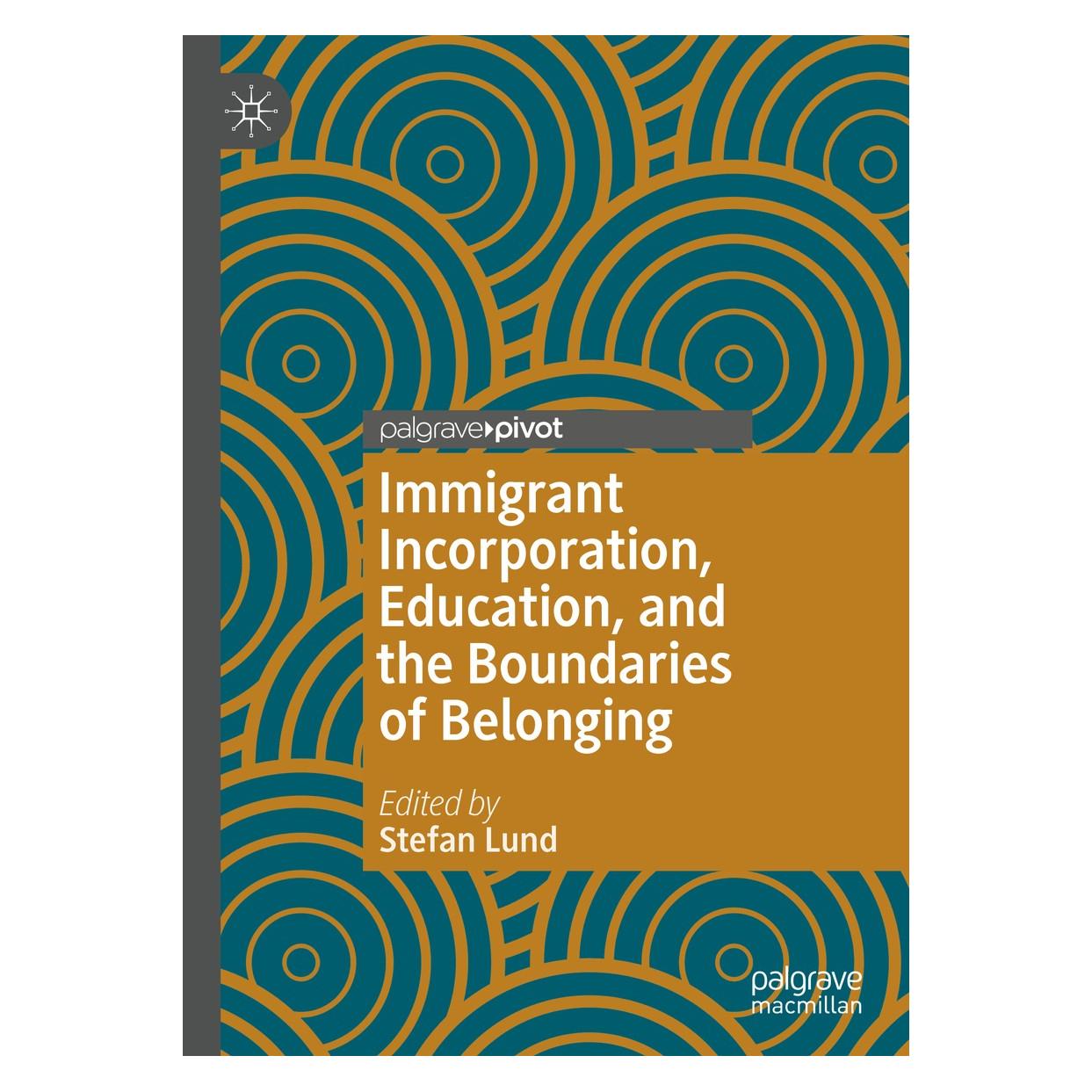 Springer Immigrant Incorporation, Education, and the Boundaries of Belonging (Stefan Lund, Englisch) (9783030367282)