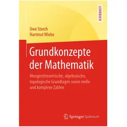 Grundkonzepte der Mathematik, Fachbücher von Hartmut Wiebe, Uwe Storch