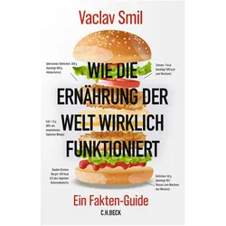 Wie die Ernährung der Welt wirklich funktioniert, Sachbücher von Vaclav Smil, Karl Heinz Siber