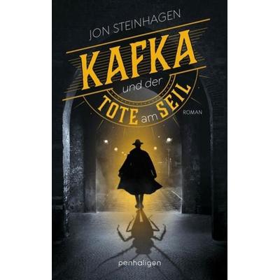 Kafka und der Tote am Seil, Taschenbuch von Jon Steinhagen, Penhaligon