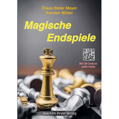 Magische Endspiele, Gebundene Ausgabe von Claus Dieter Meyer,Karsten Müller, Beyer, Joachim, Verlag, 978-3-95920-122-3