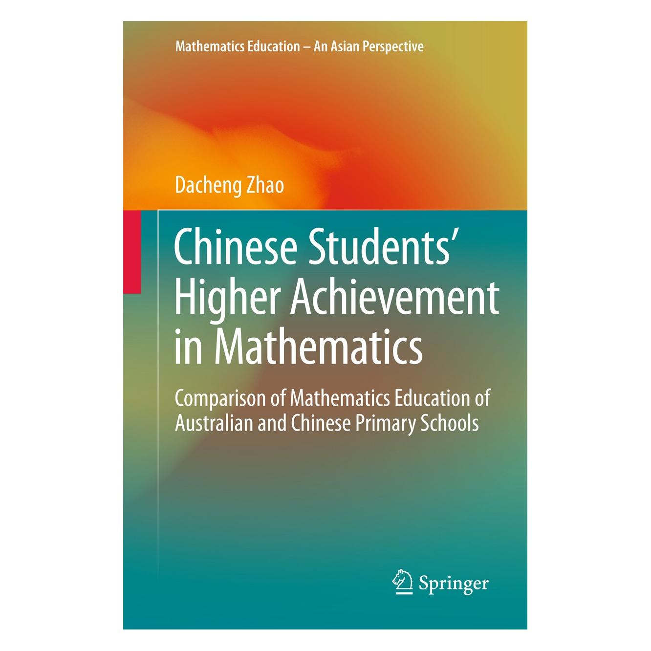 Springer Chinese Students' Higher Achievement in Mathematics (Englisch, Hardcover, Dacheng Zhao) (9789811002830)