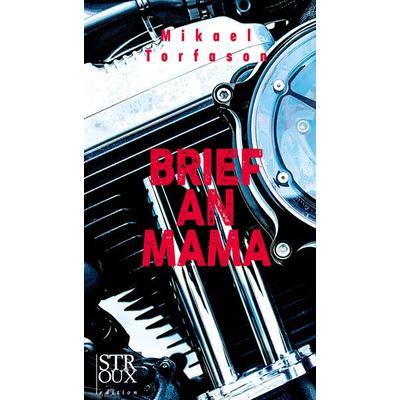 Brief an Mama, Gebundene Ausgabe von Mikael Torfason, Stroux Edition, 978-3-948065-16-4
