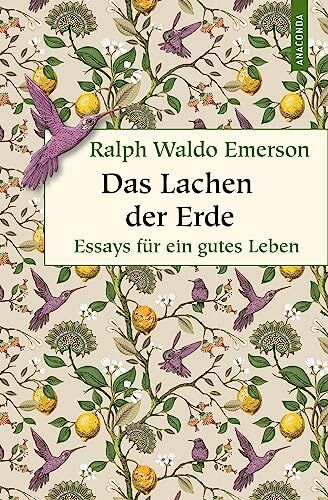 Emerson, Ralph Waldo - Das Lachen der Erde. Essays für ein gutes Leben (Geschenkbuch Weisheit, Band 56) - Preis vom 12.10.2026 11:37:12 h