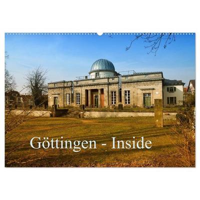 Göttingen - Inside (Wandkalender 2027 DIN A2 quer), CALVENDO Monatskalender